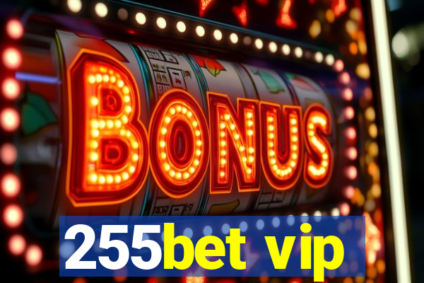 255bet vip